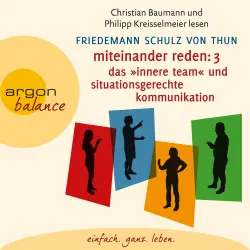 Cover - Friedemann Schulz von Thun - Miteinander reden Teil 3: Das "Innere Team" und situationsgerechte Kommunikation - Kommunikation, Person, Situation