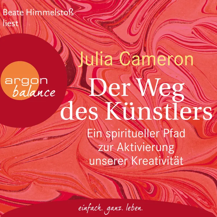 Cover von Julia Cameron - Der Weg des Künstlers - Ein spiritueller Pfad zur Aktivierung unserer Kreativität
