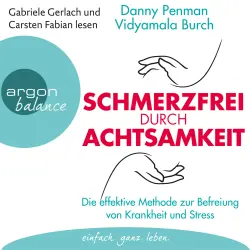 Cover - Danny Penman - Schmerzfrei durch Achtsamkeit - Die effektive Methode zur Befreiung von Krankheit und Stress
