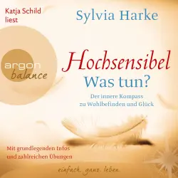 Cover - Sylvia Harke - Hochsensibel - Was tun? - Der innere Kompass zu Wohlbefinden und Glück