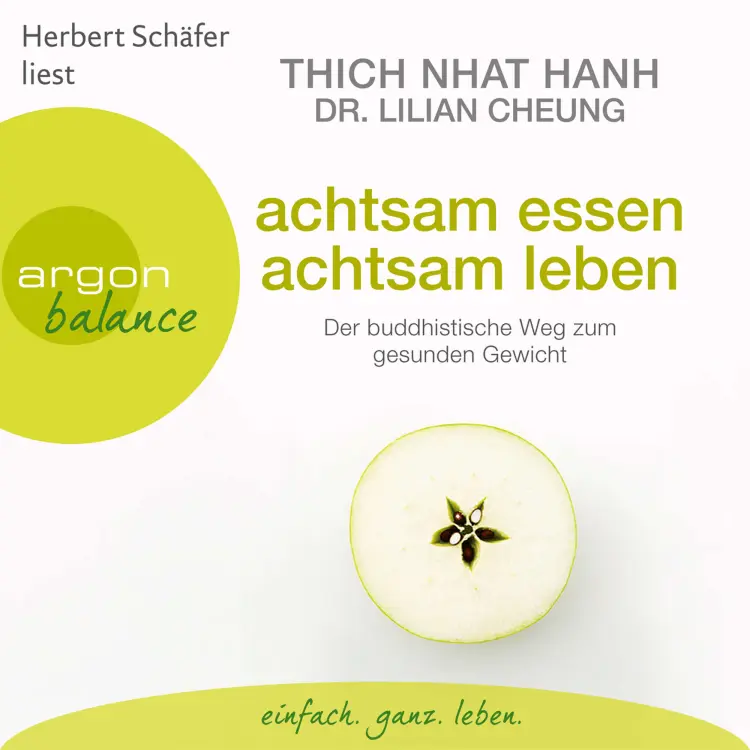 Cover von Thich Nhat Hanh - Achtsam essen, achtsam leben - Der buddhistische Weg zum gesunden Gewicht