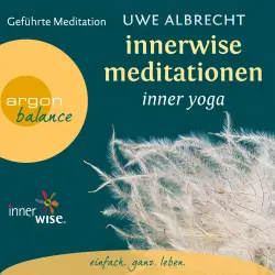 Cover - Uwe Albrecht - Innerwise Meditationen - Inner Yoga - Geführte Meditation
