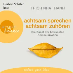 Cover - Thich Nhat Hanh - Achtsam sprechen, achtsam zuhören - Die Kunst der bewussten Kommunikation