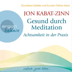 Cover - Jon Kabat-Zinn - Gesund durch Meditation - Achtsamkeit in der Praxis