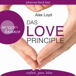 Cover - Alex Loyd - Das Love Principle  - Die Erfolgsmethode für ein erfülltes Leben