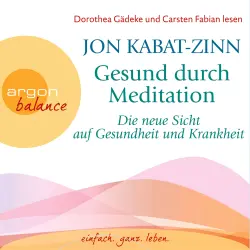 Cover - Jon Kabat-Zinn - Gesund durch Meditation - Die neue Sicht auf Gesundheit und Krankheit