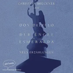 Cover - Don DeLillo - Der Engel Esmeralda - Neun Erzählungen