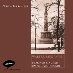 Cover - Walter Benjamin - Berliner Kindheit um Neunzehnhundert