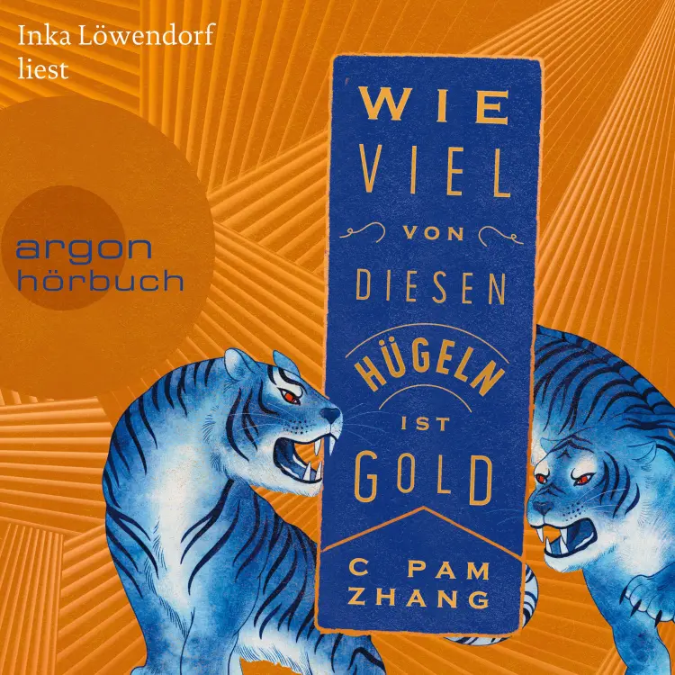 Cover von C Pam Zhang - Wie viel von diesen Hügeln ist Gold