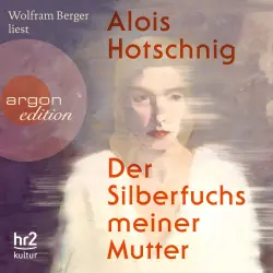 Cover - Alois Hotschnig - Der Silberfuchs meiner Mutter
