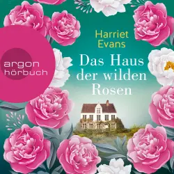 Cover - Harriet Evans - Das Haus der wilden Rosen