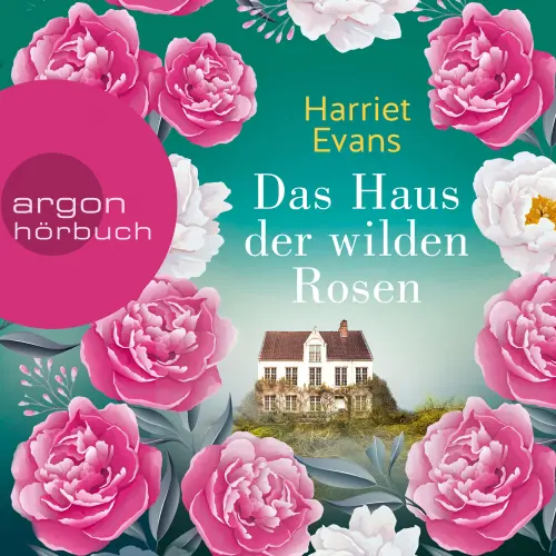 Cover von Harriet Evans - Das Haus der wilden Rosen