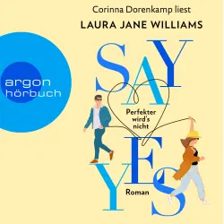 Cover - Laura Jane Williams - Say yes - Perfekter wird's nicht
