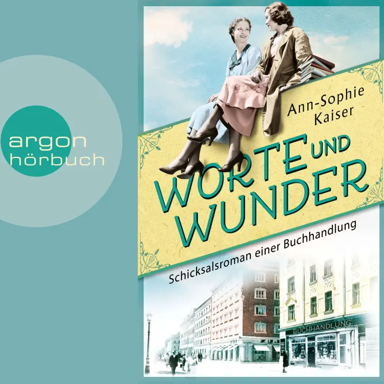 Cover von Ann-Sophie Kaiser - Worte und Wunder - Schicksalsroman einer Buchhandlung