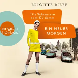 Cover - Brigitte Riebe - Die 50er-Jahre-Reihe - Band 4 - Die Schwestern vom Ku'damm: Ein neuer Morgen