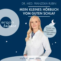 Cover - Franziska Rubin - Mein kleines Hörbuch vom guten Schlaf - Einschlaf- und Durchschlafstörungen natürlich behandeln