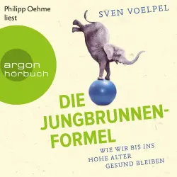 Cover - Sven Voelpel - Die Jungbrunnen-Formel - Wie wir bis ins hohe Alter gesund bleiben