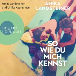 Cover - Anika Landsteiner - So wie du mich kennst