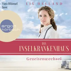 Cover - Liv Helland - Die Inselkrankenhaus-Reihe - Band 2 - Das Inselkrankenhaus: Gezeitenwechsel