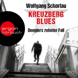 Cover - Wolfgang Schorlau - Dengler ermittelt - Band 10 - Kreuzberg Blues - Denglers zehnter Fall