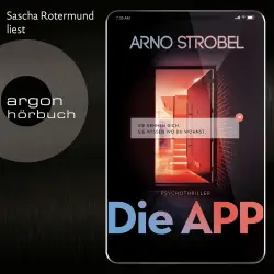 Cover - Arno Strobel - Die APP - Sie kennen dich. Sie wissen, wo du wohnst.
