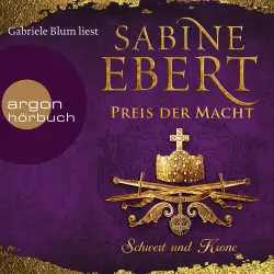 Cover - Sabine Ebert - Das Barbarossa-Epos - Band 5 - Schwert und Krone - Preis der Macht