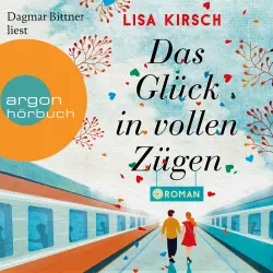 Cover - Lisa Kirsch - Das Glück in vollen Zügen