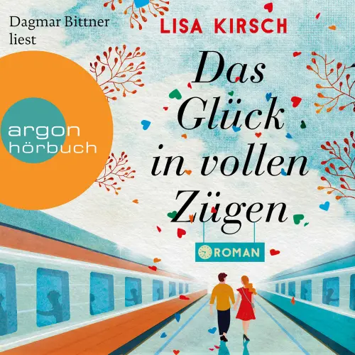 Cover von Lisa Kirsch - Das Glück in vollen Zügen