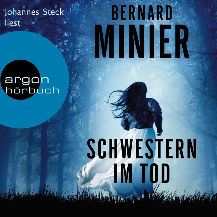 Cover von Bernard Minier - Ein Commandant Martin Servaz-Thriller - Band 5 - Schwestern im Tod