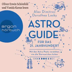 Cover - Dorothea Lasky - Astro-Guide für das 21. Jahrhundert - Mit den Astro Poets verstehen, wie die Sternzeichen ticken