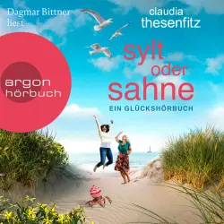 Cover - Claudia Thesenfitz - Sylt oder Sahne: Ein Glückshörbuch