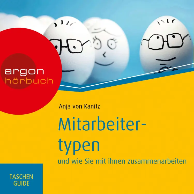 Cover von Anja von Kanitz - Mitarbeitertypen - und wie Sie mit ihnen zusammenarbeiten