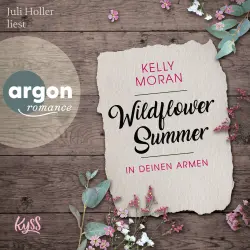 Cover - Kelly Moran - Wildflower Summer - Band 1 - In deinen Armen