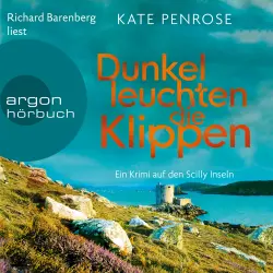 Cover - Kate Penrose - Ein Krimi auf den Scilly-Inseln - Band 2 - Dunkel leuchten die Klippen