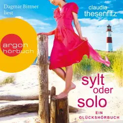 Cover - Claudia Thesenfitz - Sylt oder solo: Ein Glückshörbuch