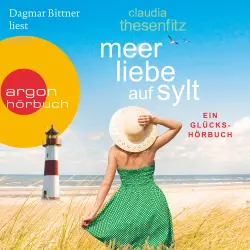 Cover - Claudia Thesenfitz - Meer Liebe auf Sylt: Ein Glückshörbuch