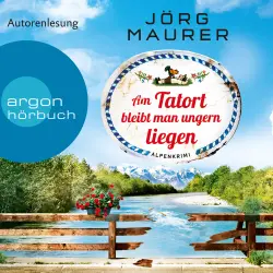 Cover - Jörg Maurer - Kommissar Jennerwein ermittelt - Band 12 - Am Tatort bleibt man ungern liegen