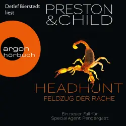 Cover - Douglas Preston - Headhunt - Feldzug der Rache - Ein Fall für Special Agent Pendergast - Band 17