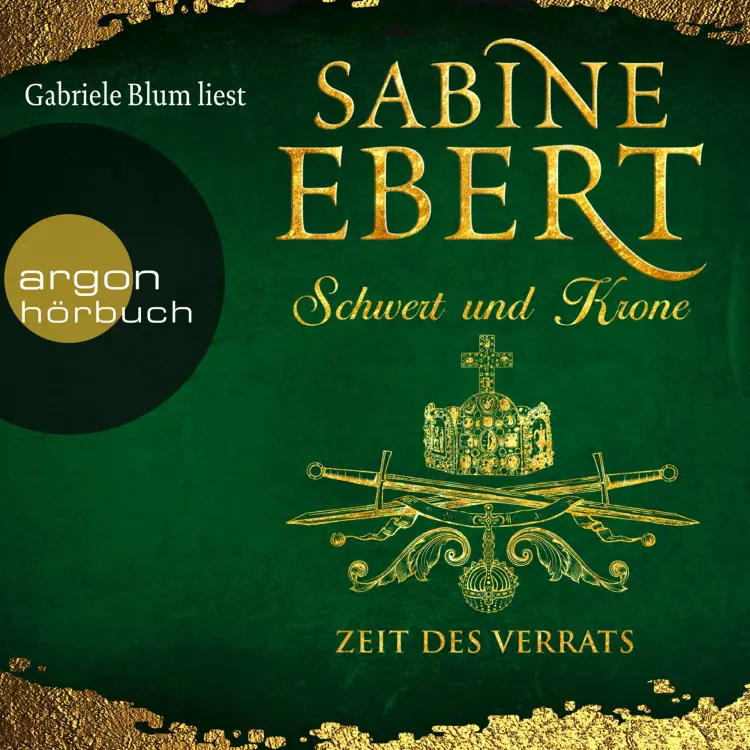Cover von Sabine Ebert - Das Barbarossa-Epos - Band 3 - Schwert und Krone - Zeit des Verrats