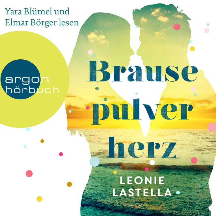 Cover von Leonie Lastella - Brausepulverherz