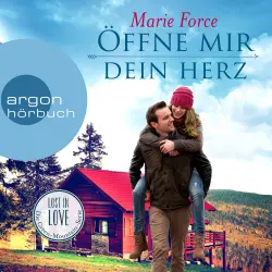 Cover - Marie Force - Lost in Love - Die Green-Mountain-Serie 6 - Öffne mir dein Herz