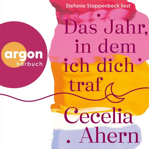 Cover von Cecelia Ahern - Das Jahr, in dem ich dich traf