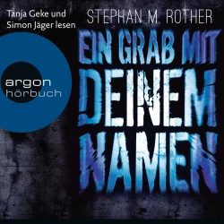Cover - Stephan M. Rother - Ein Grab mit deinem Namen