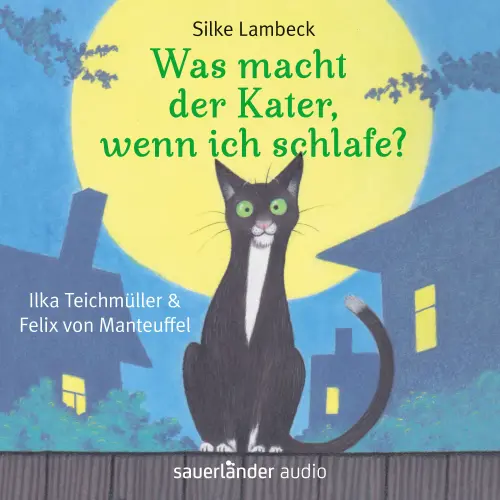Cover von Silke Lambeck - Was macht der Kater, wenn ich schlafe?