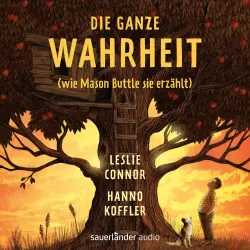 Cover - Leslie Connor - Die ganze Wahrheit (wie Mason Buttle sie erzählt)