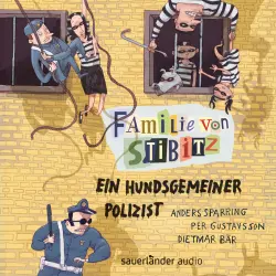 Cover - Anders Sparring - Familie von Stibitz - Band 3 - Ein hundsgemeiner Polizist