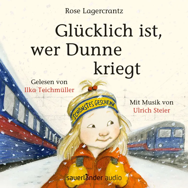 Cover von Rose Lagercrantz - Glücklich ist, wer Dunne kriegt