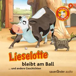 Cover - Lieselotte Filmhörspiele - Folge 9 - Lieselotte bleibt am Ball (Vier Hörspiele)
