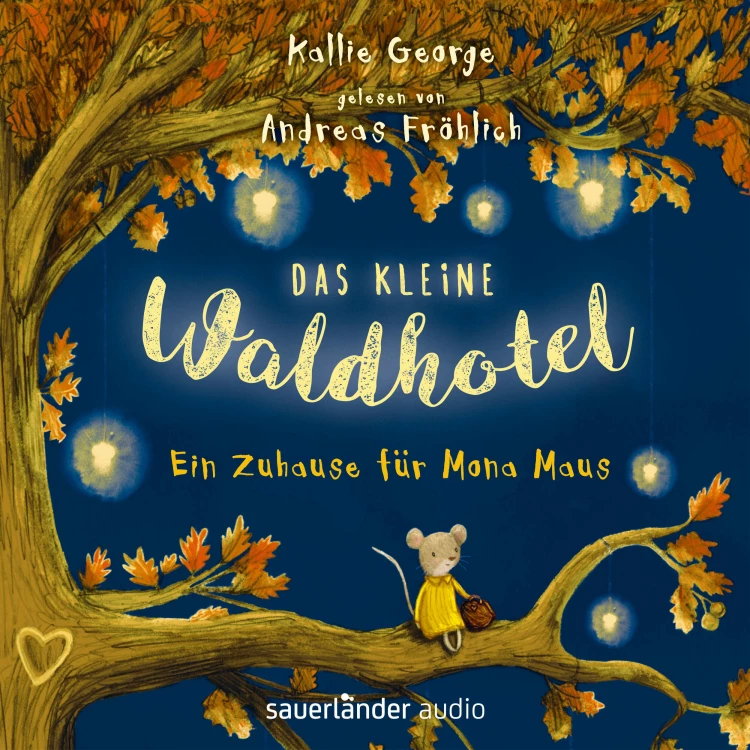 Cover von Kallie George - Das kleine Waldhotel - Ein Zuhause für Mona Maus