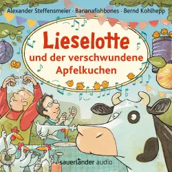 Cover - Alexander Steffensmeier - Lieselotte und der verschwundene Apfelkuchen